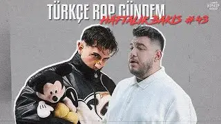 Türkçe Rap Gündem: Haftalık Bakış #43