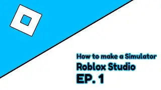 How To Make A Simulator #1 | Roblox Studio