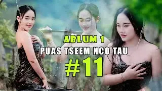 #11.Suab nkauj hmoob kho siab || Txhob tos deev thaum laug || Abum: Koj puas tseem nco