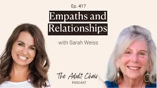417. Empaths and Relationships with Sarah Weiss