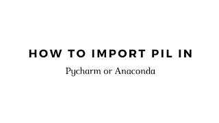How to import pil in pycharm or anaconda