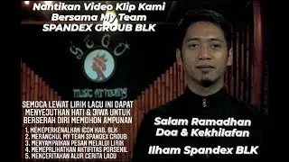 Doa & Kekhilafan - Ilham SP & Spandex Groub BLK (Official Music Video)