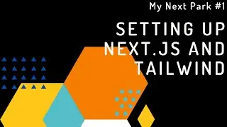 Next.js #1 - Getting Started with Next and Tailwind
