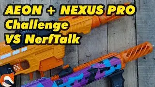Aeon+Nexus Challenge XFoxGames VS NerfTalk