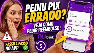 SENT THE WRONG PIX? HOW TO REQUEST A REFUND ON NUBANK