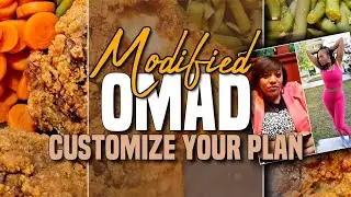 Modified OMAD! Customize Your Plan for Weight Loss