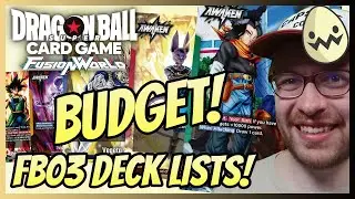 Dragon Ball Super Fusion World: My BUDGET FB03 Deck Lists!
