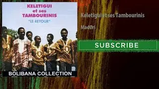 Keletigui et ses Tambourinis - Madéri