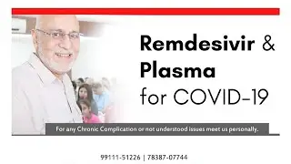No need to Panic Looking For Plasma | Treatment via Plasma, Remdesivir : COVID-19 | WHO Guidelines