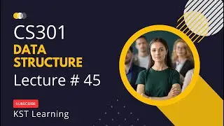 Virtual University CS301 Data Structure Short Lecture 45 || CS301 Short Lectures