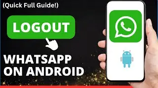 How to Logout from WhatsApp on Android [QUICK FULL GUIDE!] | WhatsApp Logout