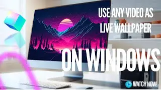 Use any Video as LIVE Wallpaper on Windows