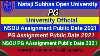 [ NSOU PG Assignment Public Date 2021 ] PG Assignment Public Latest Update 2021 ||