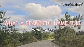 WHAT A BEAUTIFUL NAME IT IS - HILLSONG WORSHIP | YourMusicTV