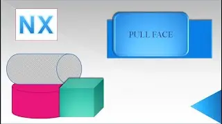 Introduction to Pull Face in NX