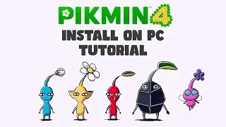 Install Pikmin 4 on PC Tutorial