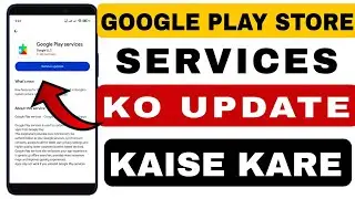 google play store services ko update kaise kare | how to update google play store services