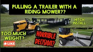 Pulling a trailer with a riding mower. Horrible decision?