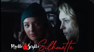 Raelle and Scylla // Silhouette (2x08)