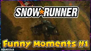 SnowRunner: My BEST Funny Moments #1
