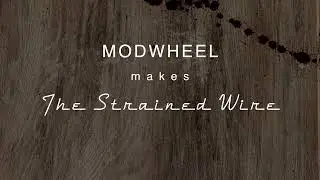 Strained Wire + Garotte – The Making Of