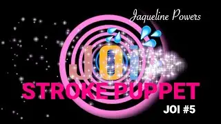 Puppet | Male Seduction JOI Series 5  | Jacqueline Powers Hypnosis (Teaser)