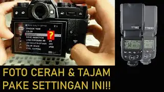 Settingan Fujifilm X-T20 untuk Indoor dengan Flash Tambahan (Kuliah Fotografi 1)