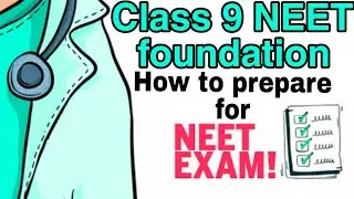 How to Prepare for Neet in Class 9 | NEET Preparation | Hamari kaksha