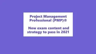 PMP 2021 | The PMP Exam 2021 Content Review | PMP Exam Changes and Study plan | New PMP |