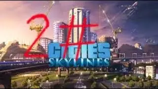 Cities: Skylines #2 АВТОБУСЫ В ГОРОДЕ И РАСШИРЕНИЕ РАЙОНОВ.