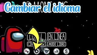 Como PONER EN ESPAÑOL Among Us mobile en ANDROID