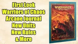 First Look - Warriors of Chaos Arcane Journal - New Rules, Units & Rosters - Warhammer The Old World