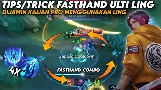 TIPS & TRICK FASTHAND BERMAIN LING || DIJAMIN KALIAN PRO MENGGUNAKAN LING!