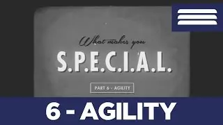 What Makes You S.P.E.C.I.A.L? Part 6 - Agility (Fallout 4 Intro)