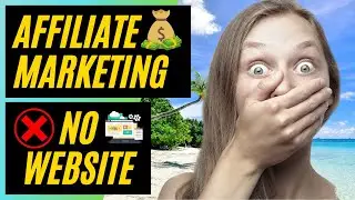 Affiliate Marketing Without A Website With Free Traffic 2021