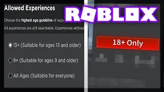 You Must Be OLD ENOUGH To Play This Game... (Roblox Rating Update)