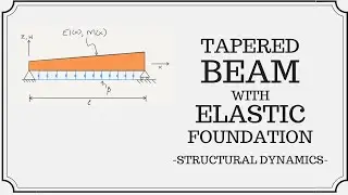 Tapered Beam With An Elastic Foundation