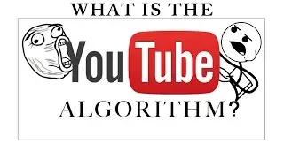 What is The YouTube Algorithm?