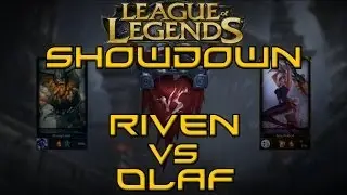 League of Legends Showdown 1v1 - Riven vs Olaf