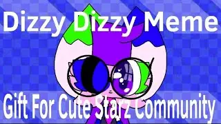 Dizzy Dizzy Meme Gift For Cute Starz Community