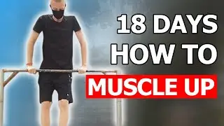 Learning How to Bar Muscle Up - First Muscle Up Journey, Progression and Transformation