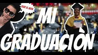 ME GRADUÉ (FEAT. EL ALFA) ¡VLOG!  || NASTYSALVA