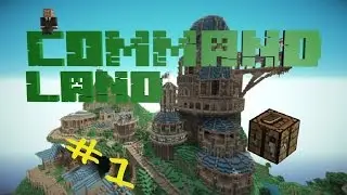 CommandLand #1 : El principio de algo grande | Serie de mods
