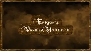 Nostalrius Vanilla WoW Horde UI by Epigon
