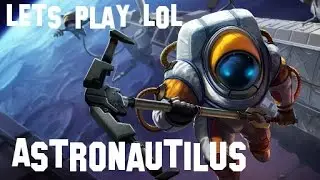LoL [345] - Astro Nautilus LP - Nemesis Mode *HD*