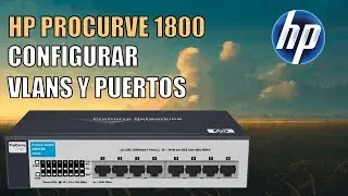 HP Procurve 1800-8G Configurar Vlans y Puertos (con Fortigate)