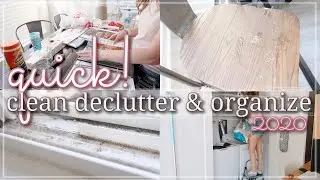 QUICK CLEAN DECLUTTER & ORGANIZE 2020 / CLEAN UP WITH ME / FAST CLEANING MOTIVATION