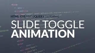 Slide Toggle Animation Tutorial Video || HTML, CSS, JQUERY