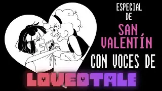 The Valentine's Day Special but with the voices of LOVEDTALE