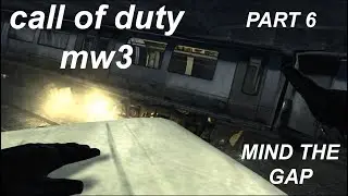 gameplay call of duty mw3 part 6 (mind the gap)